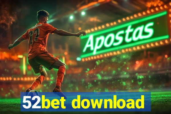 52bet download